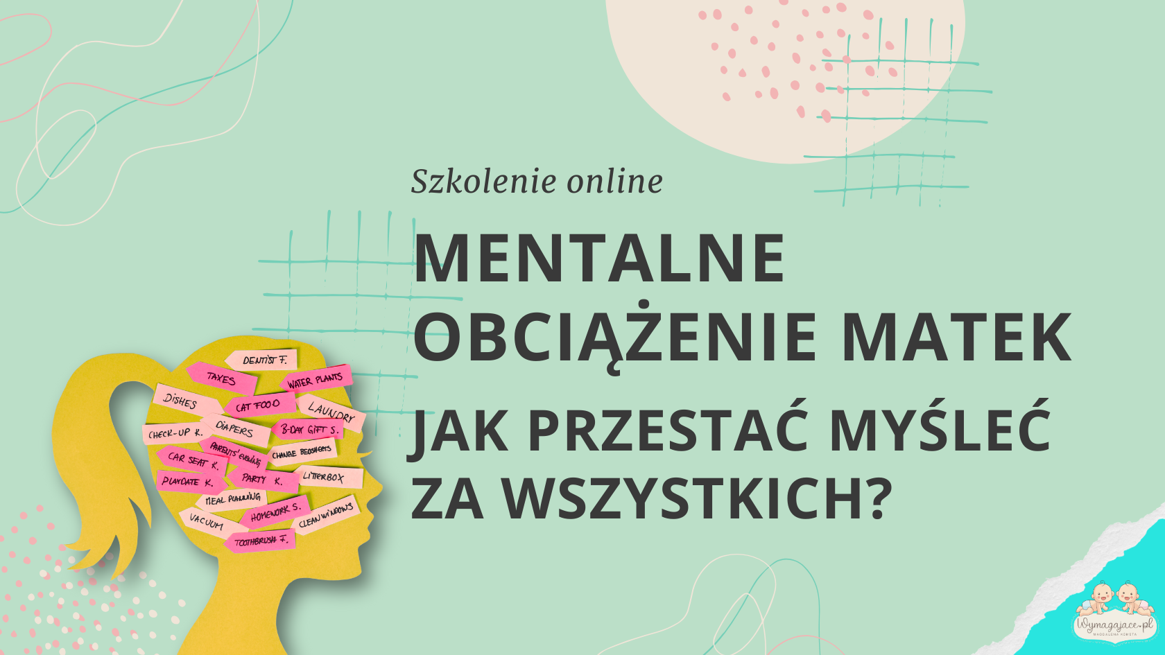 Szkolenie online „Mentalne obciążenie matek – jak przestać myśleć za wszystkich?”